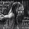 Its about learning to dance in the rain