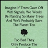 if trees gave wifi signals