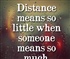 Distance means so little