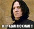 R I P Alan Rickman