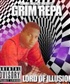 Official album Lord of illusions by Grim repa in stores now iTunes Spotify YouTube n more